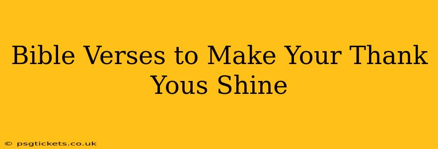Bible Verses to Make Your Thank Yous Shine
