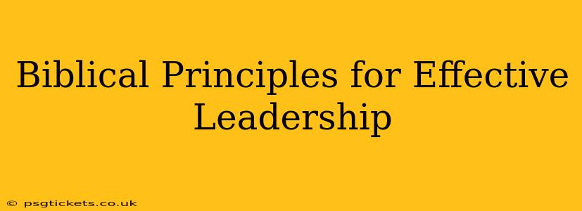 Biblical Principles for Effective Leadership