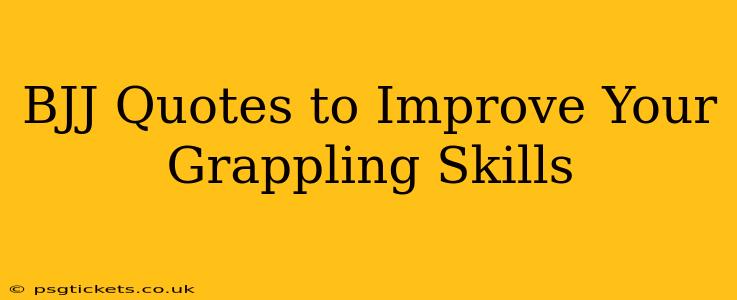 BJJ Quotes to Improve Your Grappling Skills