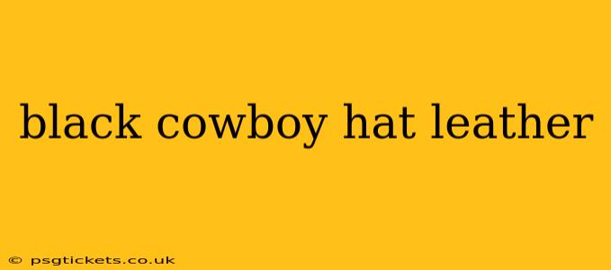 black cowboy hat leather