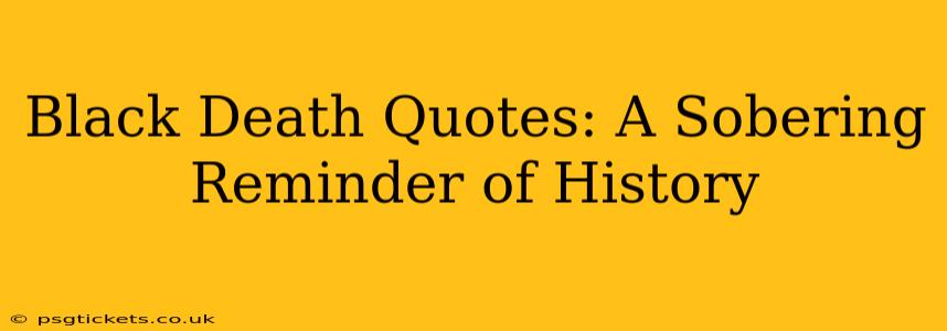 Black Death Quotes: A Sobering Reminder of History