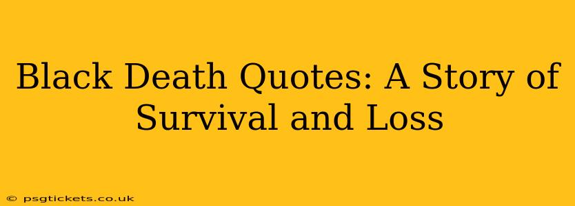 Black Death Quotes: A Story of Survival and Loss