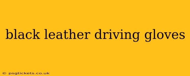 black leather driving gloves