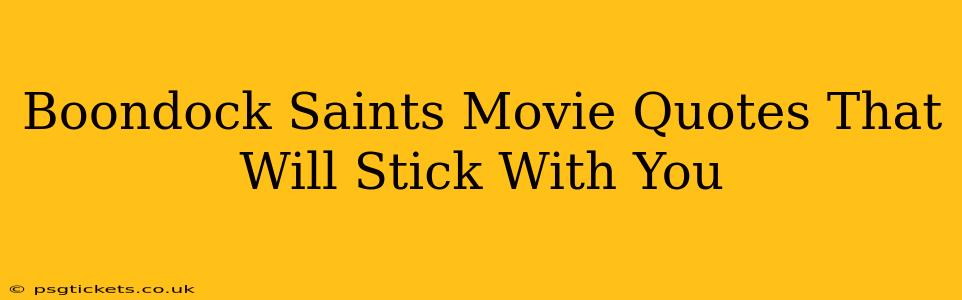 Boondock Saints Movie Quotes That Will Stick With You
