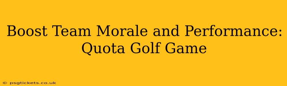 Boost Team Morale and Performance: Quota Golf Game
