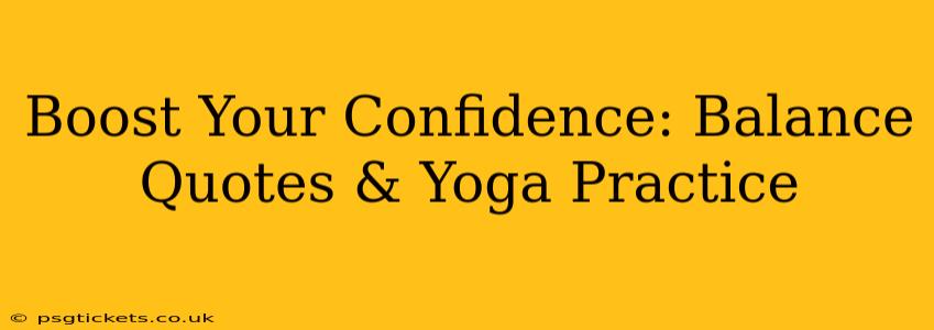 Boost Your Confidence: Balance Quotes & Yoga Practice