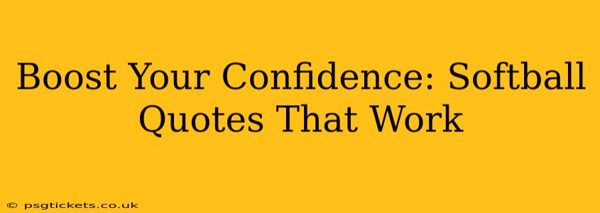 Boost Your Confidence: Softball Quotes That Work