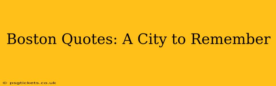 Boston Quotes: A City to Remember