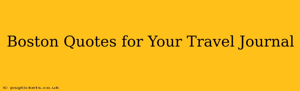 Boston Quotes for Your Travel Journal
