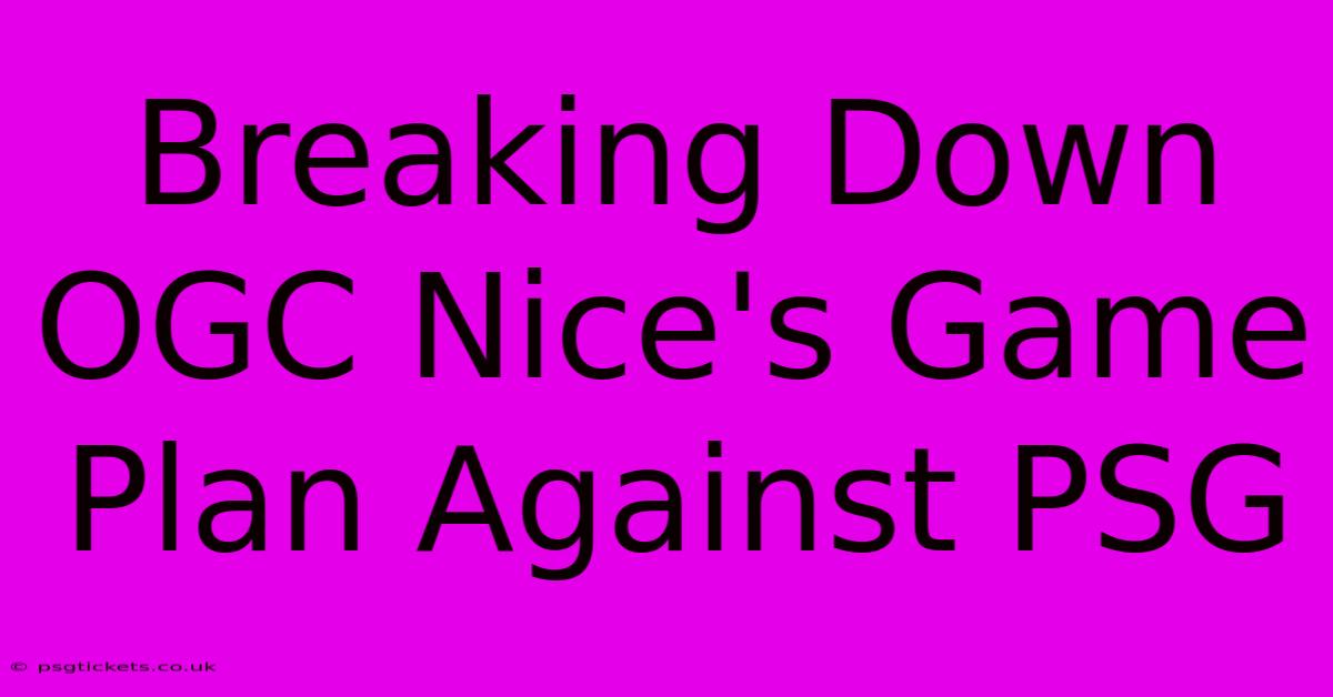 Breaking Down OGC Nice's Game Plan Against PSG