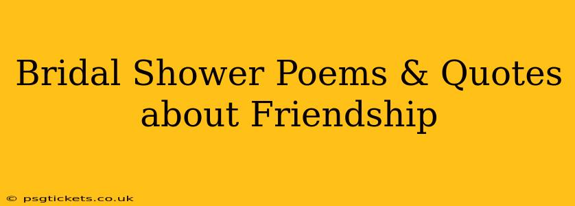 Bridal Shower Poems & Quotes about Friendship