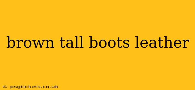 brown tall boots leather