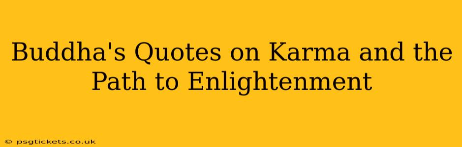Buddha's Quotes on Karma and the Path to Enlightenment