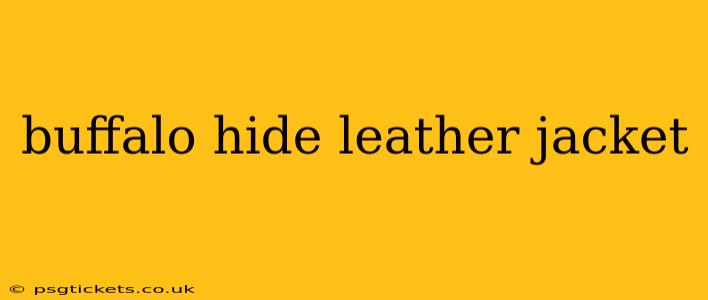 buffalo hide leather jacket