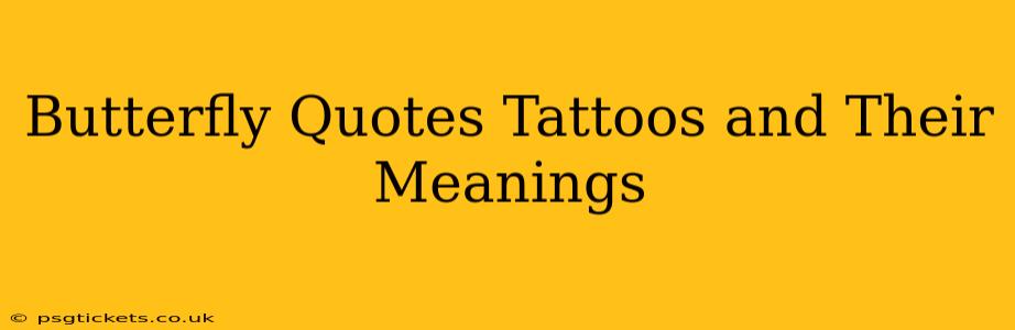 Butterfly Quotes Tattoos and Their Meanings