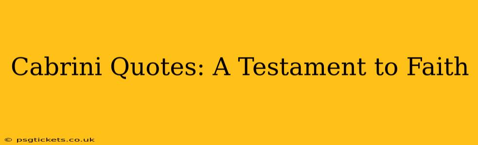 Cabrini Quotes: A Testament to Faith