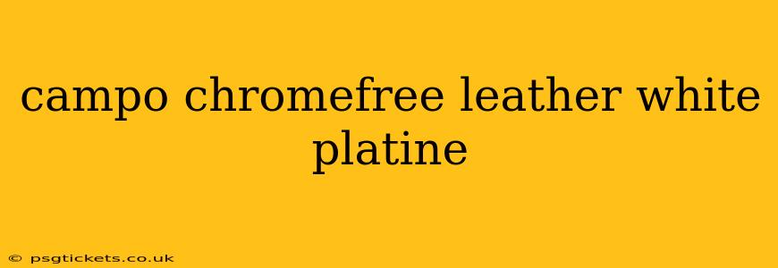 campo chromefree leather white platine