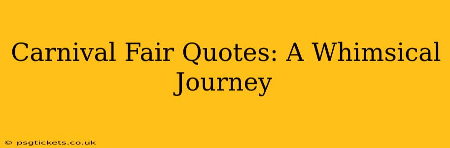 Carnival Fair Quotes: A Whimsical Journey