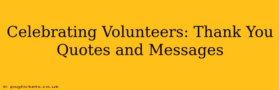Celebrating Volunteers: Thank You Quotes and Messages