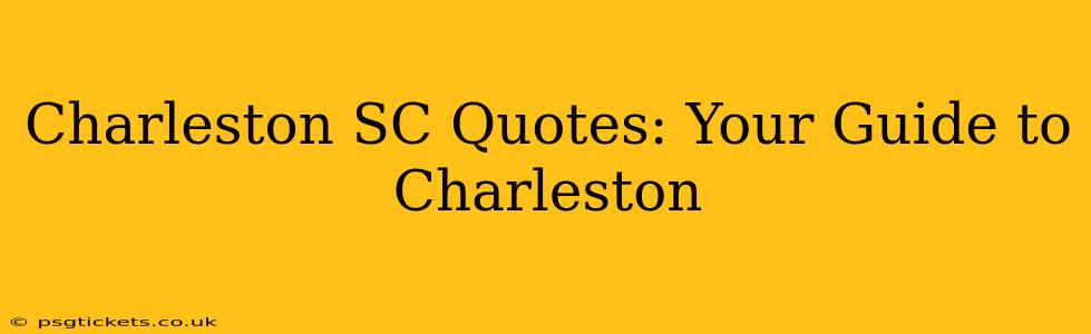 Charleston SC Quotes: Your Guide to Charleston