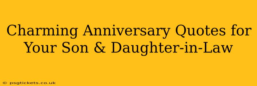 Charming Anniversary Quotes for Your Son & Daughter-in-Law