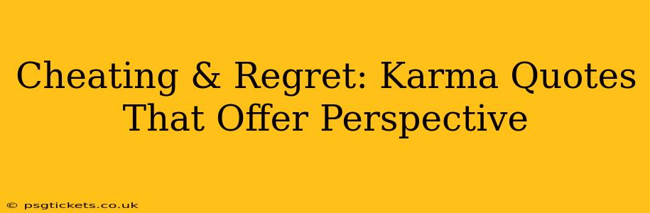 Cheating & Regret: Karma Quotes That Offer Perspective