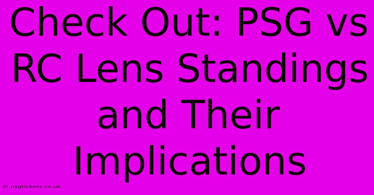 Check Out: PSG Vs RC Lens Standings And Their Implications