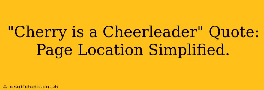 "Cherry is a Cheerleader" Quote: Page Location Simplified.