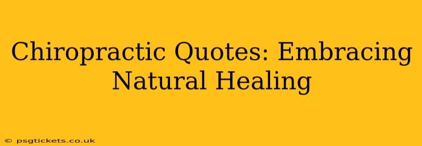 Chiropractic Quotes: Embracing Natural Healing