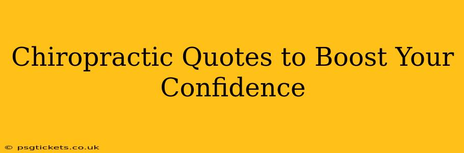 Chiropractic Quotes to Boost Your Confidence