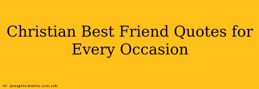 Christian Best Friend Quotes for Every Occasion