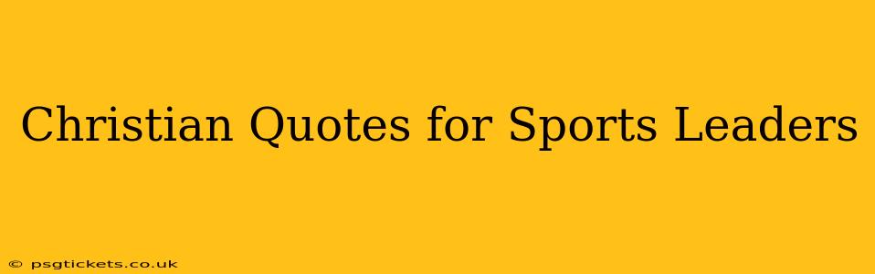 Christian Quotes for Sports Leaders