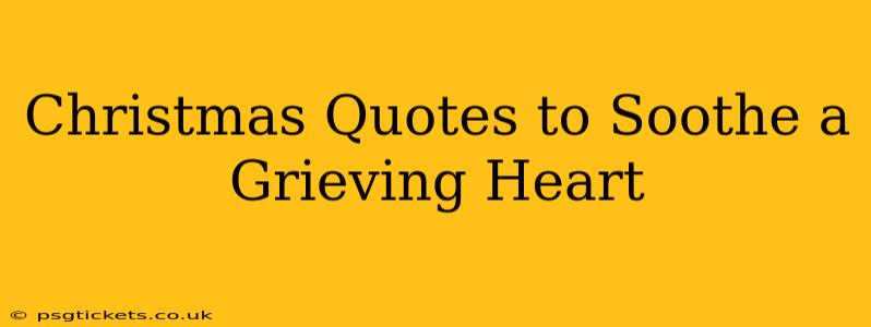 Christmas Quotes to Soothe a Grieving Heart