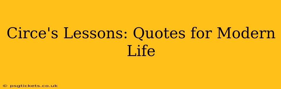Circe's Lessons: Quotes for Modern Life