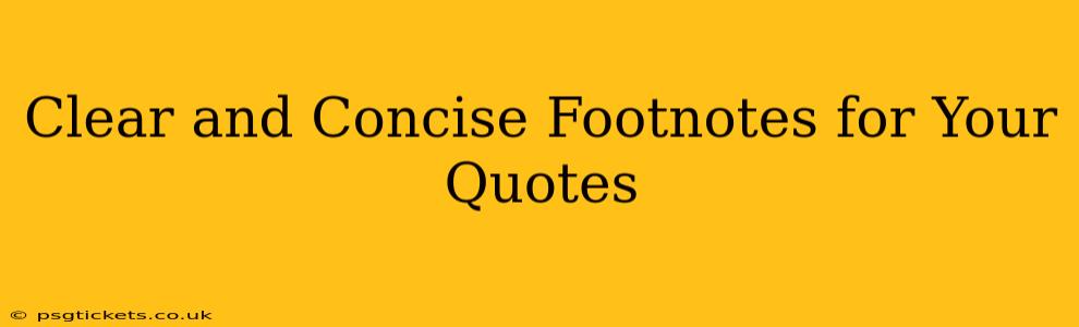 Clear and Concise Footnotes for Your Quotes