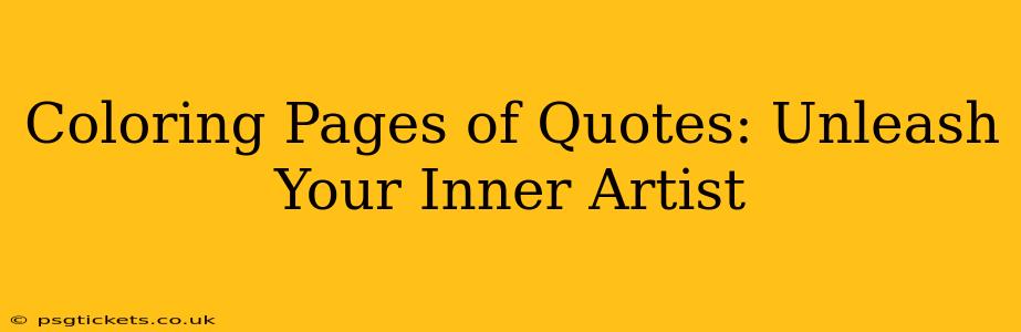 Coloring Pages of Quotes: Unleash Your Inner Artist