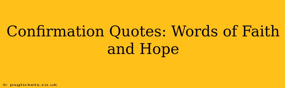 Confirmation Quotes: Words of Faith and Hope