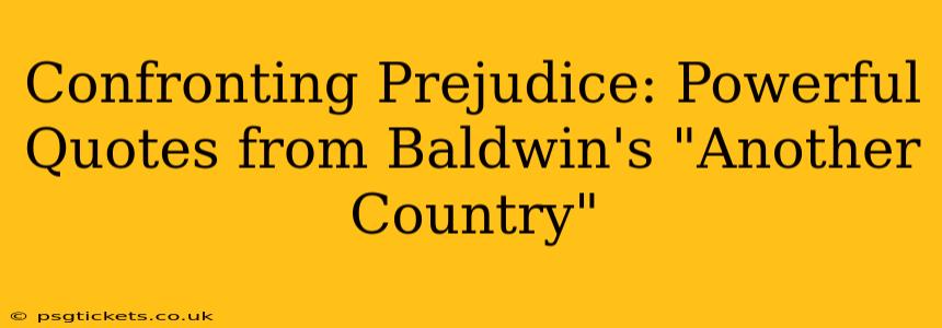 Confronting Prejudice: Powerful Quotes from Baldwin's "Another Country"
