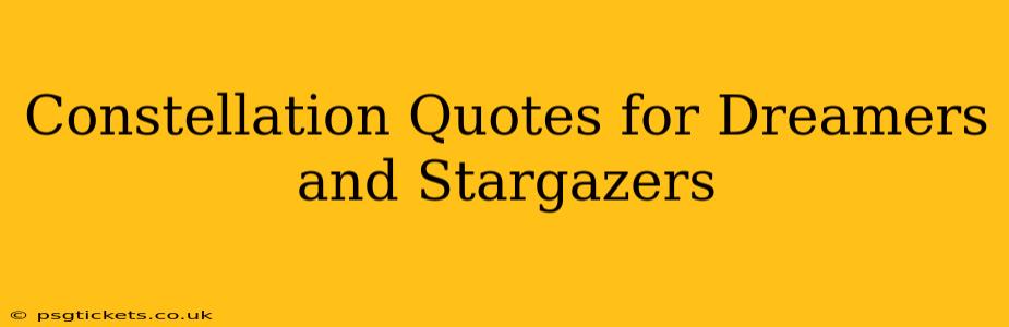 Constellation Quotes for Dreamers and Stargazers