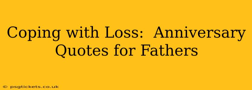 Coping with Loss:  Anniversary Quotes for Fathers
