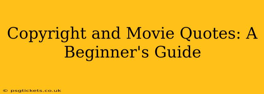 Copyright and Movie Quotes: A Beginner's Guide