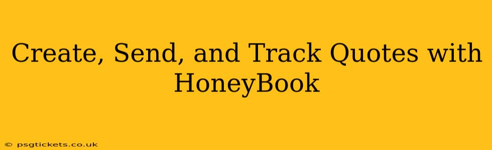 Create, Send, and Track Quotes with HoneyBook