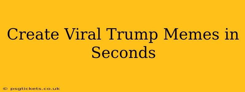 Create Viral Trump Memes in Seconds