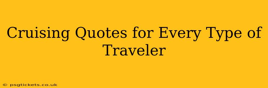 Cruising Quotes for Every Type of Traveler