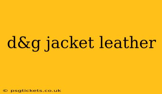 d&g jacket leather
