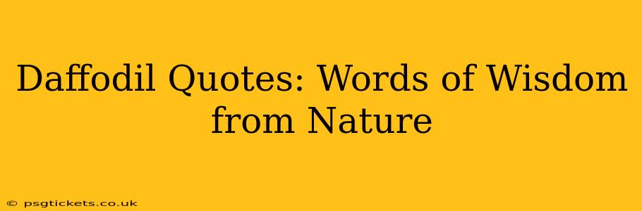 Daffodil Quotes: Words of Wisdom from Nature