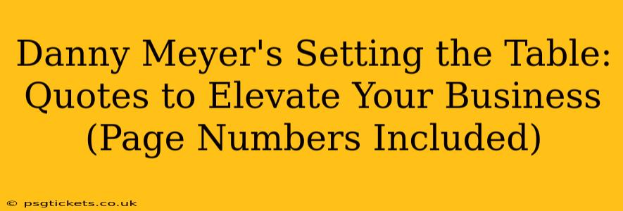 Danny Meyer's Setting the Table: Quotes to Elevate Your Business (Page Numbers Included)