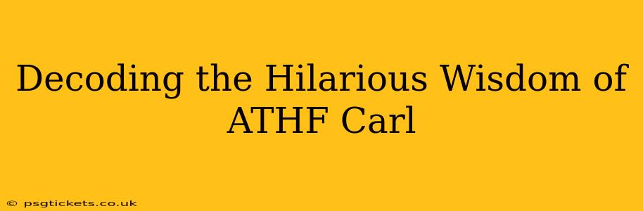 Decoding the Hilarious Wisdom of ATHF Carl