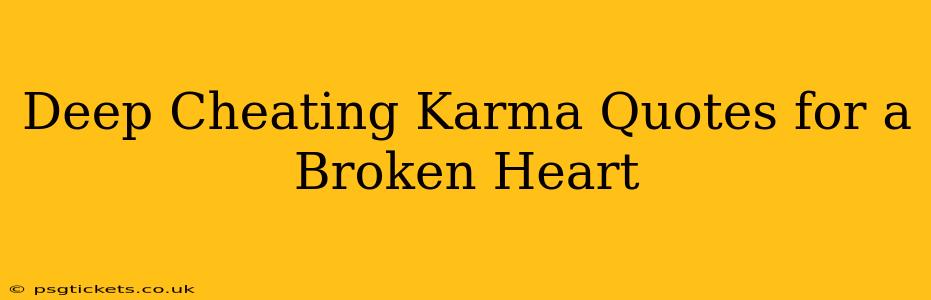 Deep Cheating Karma Quotes for a Broken Heart
