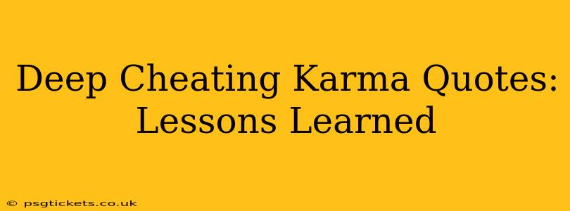 Deep Cheating Karma Quotes: Lessons Learned